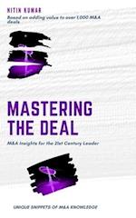 Mastering the Deal: M&A INSIGHTS FOR THE 21ST CENTURY LEADER 