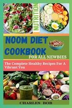 NOOM DIET COOKBOOK FOR BEGINNERS: HEALTHY RECIPES FOR A VIBRANT YOU 