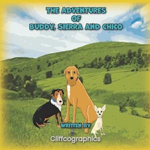 The adventures of Buddy, Sierra and Chico