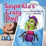 Saspirilla's Crazy Day! 