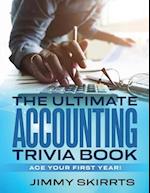 "The Ultimate Accounting Trivia Book": Ace Your First Year! 