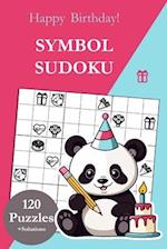 Symbol Sudoku Birthday: 120 Sudoku Symbol Puzzles from Easy to Very Difficult with Solutions 
