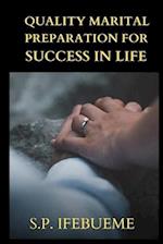 QUALITY MARITAL PREPARATION FOR SUCCESS IN LIFE 