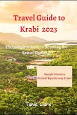 Travel Guide to Krabi 2023: The Complete Guide to Unveiling the Best of Thailand 