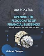 100 Prayers to Opening the Floodgates of Financial Blessings 