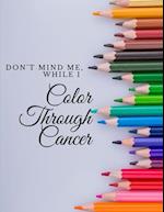 Dont'Mind Me: Coloring Through Cancer Treatment 