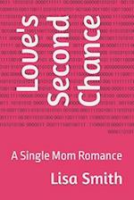 Love's Second Chance: A Single Mom Romance 