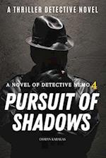 Pursuit of Shadows : A Thriller Detective Novel: A Novel of Detective Nemo 