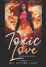 Toxic Love: The Savage Experience 