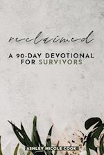 Reclaimed: A 90-Day Devotional for Survivors 