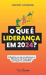 O que é liderança em 2024?