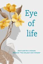 Eye of Life: Vision, Purpose, and the Essence of Life, Reflections on the Beauty of Existence 