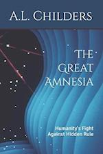 The Great Amnesia: Humanity's Fight Against Hidden Rule 