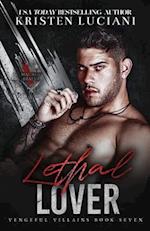 Lethal Lover: A Dark Mafia Fake Marriage Enemies To Lovers Romance 