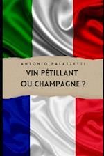 Vin pétillant ou Champagne?