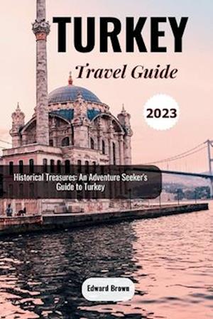 Turkey Travel Guide 2023