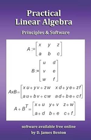 Practical Linear Algebra: Principles & Software