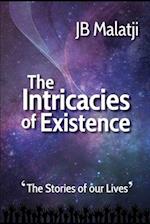 The Intricacies of Existence: The Stories of our Lives 