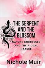 The Serpent and the Blossom: Nature Goddesses and Their Dual Nature 