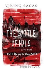 The VIKING SAGAS - THE BATTLE OF HALS: Part 1. The hunt for Queen Aestrid 