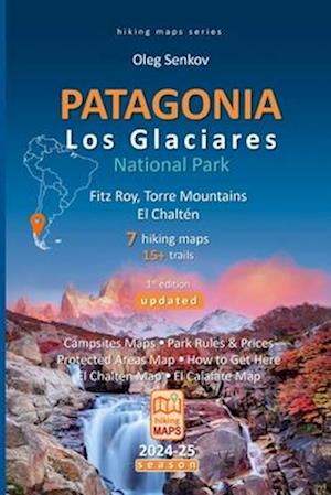 PATAGONIA, Los Glaciares National Park, Fitz Roy, Torre Mountains, El Chaltén, hiking maps