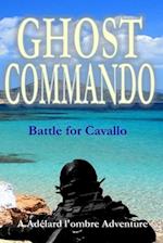 Ghost Commando: Battle for Cavallo 