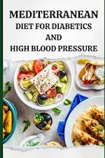 Mediterranean Diet for Diabetics and High Blood Pressure 