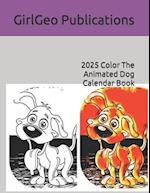 2025 Color The Animated Dog Calendar Book 