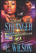 Truth is Stranger than Fiction 2 