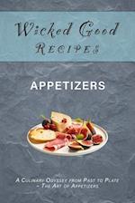 Wicked Good Recipes - Appetizers: A Culinary Odyssey from Past to Plate - The Art of Appetizers 