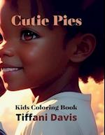 Cutie Pies: Kids Coloring Book 