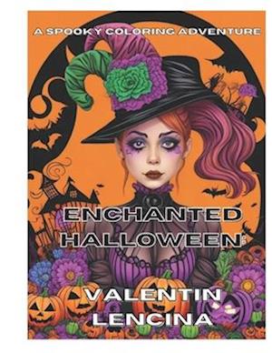 Enchanted Halloween: A Spooky Coloring Adventure: enjoy hallowen coloring ages 8 and up.