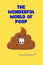 The Wonderful World of Poop: An Illustrative look into all things POOP! 