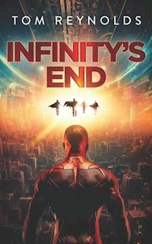 Infinity's End (The Meta Superhero Novel Series: Book #6)