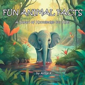 Fun Animal Facts: A Safari of Knowledge for Kids