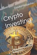 Crypto Investing: A Comprehensive Guide for Beginners 