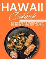 Hawaii Cookbook: Exploring the Rich Culinary Heritage of the Aloha State 