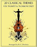 20 Classical Themes for Trumpet and Trombone Duet