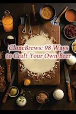 CloneBrews: 98 Ways to Craft Your Own Beer 