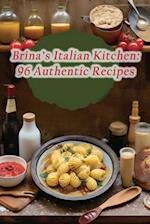 Brina's Italian Kitchen: 96 Authentic Recipes 