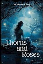 Thorns and Roses: Contrasts the trials and pleasures of love 