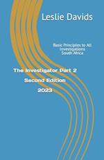 The Investigator Part 2: Basic Principles to All Investigations 