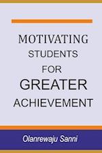 Motivating Students for Greater Achievement