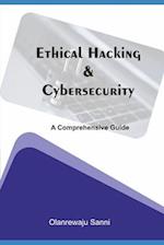 Ethical Hacking & Cybersecurity: A Comprehensive Guide 