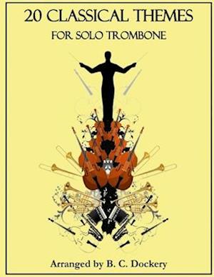 20 Classical Themes for Solo Trombone