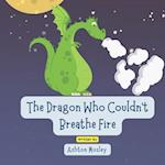 The Dragon Who Couldn't Breathe Fire 