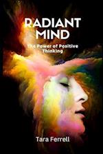 Radiant Mind: The Power of Positive Thinking 