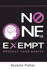 No One is Exempt: Protect Your Sanity 