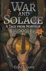 War and Solace: A Tale from Norvegr 