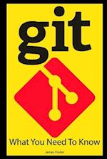 Git: What you need to know 